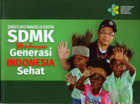 Sumber daya manusia kesehatan SDMK membangun generasi Indonesia sehat