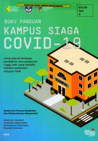 Image of Buku panduan kampus siaga Covid-19 : untuk seluruh lembaga pendidikan atau perguruan tinggi, baik yang memiliki fakultas kesehatan maupun tidak