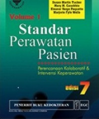 Image of Standar perawatan pasien : perencanaan kolaboratif dan intervensi keperawatan Volume 1 = Patient care standars: collaborative planning & nursing intervention, 7th ed.