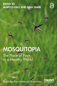 Mosquitopia :the place of pests in a healthy world