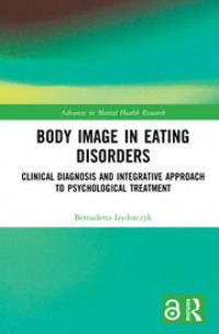 Body image in eating disorders :clinical diagnosis and integrative approach to psychological treatment