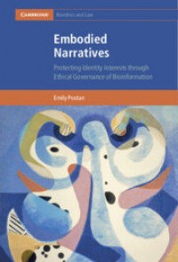 Image of Embodied Narratives:Protecting Identity Interests through Ethical Governance of Bioinformation