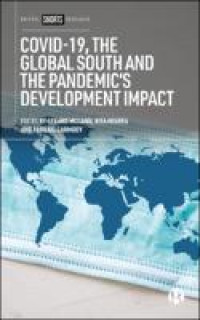 Image of COVID-19, THE GLOBAL SOUTH AND THE PANDEMICS DEVELOPMENT IMPACT