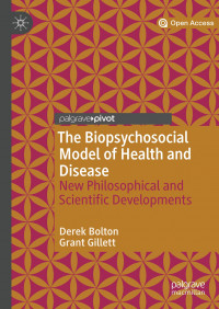 The biopsychosocial model of health and disease :new philosophical and scientific developments