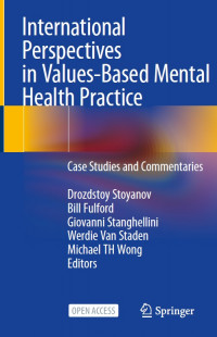 International perspectives in values-based mental health practice :case studies and commentaries