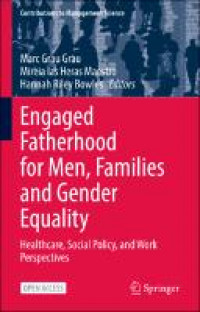 Image of Engaged fatherhood for men, families and gender equality :healthcare, social policy, and work perspectives