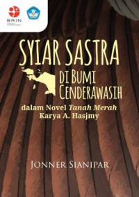 Syiar Sastra di Bumi Cenderawasih dalam Novel Tanah Merah Karya A. Hasjmy