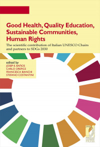 Good health, quality education, sustainable communities, human rights :the scientific contribution of Italian UNESCO chairs and partners to SDGs 2030