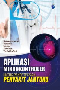 Image of Aplikasi mikrokontroler untuk pendeteksian penyakit jantung