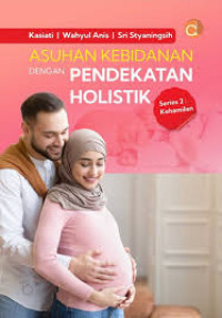 Image of Asuhan kebidanan dengan pendekatan holistik
