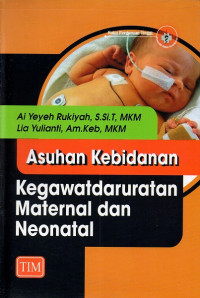 Asuhan kebidanan kegawatdaruratan maternal dan neonatal