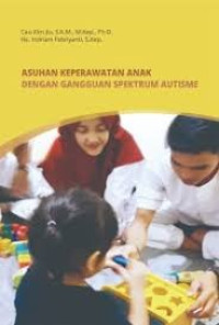 Image of Asuhan keperawatan anak dengan gangguan spektrum autisme