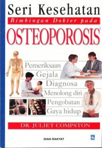 Bimbingan dokter pada osteoporosis = Osteoporosis