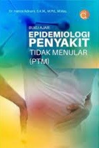 Image of Buku ajar : epidemiologi penyakit tidak menular (PTM)