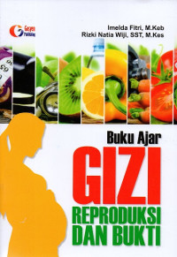 Image of Buku ajar gizi reproduksi dan bukti