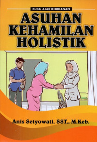 Image of Buku ajar kebidanan asuhan kebidanan holistik