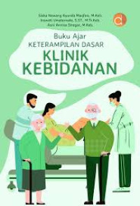 Image of Buku ajar keterampilan dasar klinik kebidanan