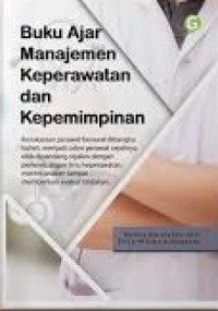 Buku ajar manajemen keperawatan dan kepemimpinan