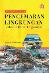 Image of Buku ajar pencemaran lingkungan berbasis literasi lingkungan