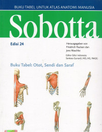 Sobotta buku tabel untuk atlas anatomi manusia : buku tabel : otot, sendi dan saraf = Sobbota atlas der anatomie, 24th edition