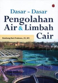 Dasar-dasar pengolahan air & limbah cair