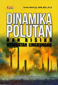 Dinamika polutan dan risiko kesehatan lingkungan