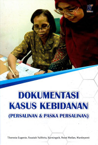 Dokumentasi kasus kebidanan (persalinan & paska persalinan)