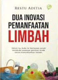 Dua inovasi pemanfaatan limbah