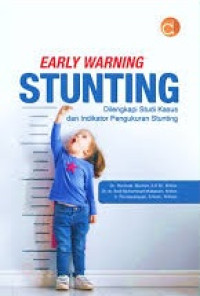 Early warning stunting : dilengkapi studi kasus dan indikator pengukuran stunting