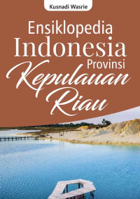 Image of Ensiklopedia Indonesia provinsi Kepulauan Riau