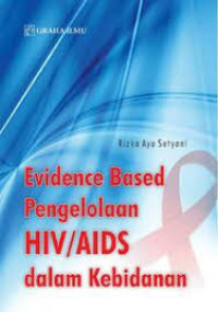 Image of Evidence based pengelolaan HIV/AIDS dalam kebidanan