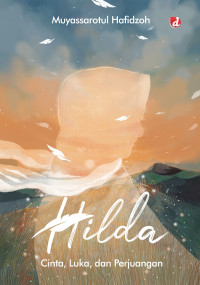 Hilda : cinta, luka, dan perjuangan