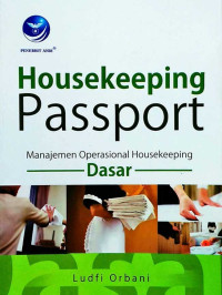 Image of Housekeeping passport : manajemen operasional housekeeping dasar