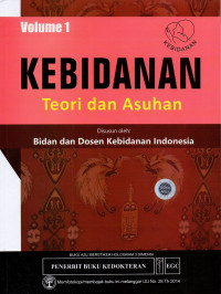 Image of Kebidanan : teori dan asuhan volume 1