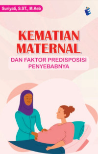 Image of Kematian maternal dan faktor predisposisi penyebabnya