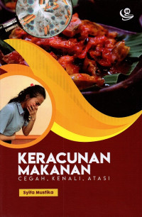 Keracunan makanan : cegah, kenali, atasi