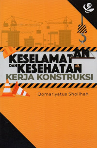Image of Keselamatan dan kesehatan kerja konstruksi