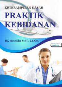 Keterampilan dasar praktik kebidanan (KDPK)