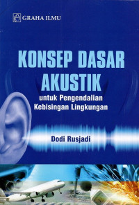Image of Konsep dasar akustik untuk pengendalian kebisingan lingkungan