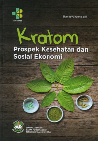 Kratom : prospek kesehatan dan sosial ekonomi