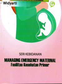 Managing emergency maternal fasilitas kesehatan primer