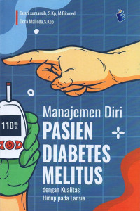 Manajemen diri pasien diabetes melitus dengan kualitas hidup pada lansia