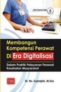 Image of Membangun kompetensi perawat di era digitalisasi