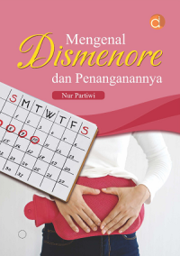 Mengenal dismenore dan penanganannya