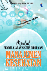Image of Modul pembelajaran sistem informasi manajemen kesehatan