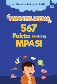 Mommyclopedia : 567 fakta tentang MPASI