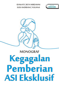 Image of Monograf kegagalan pemberian ASI eksklusif