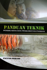 Panduan teknik pengolahan dan pengawetan pangan