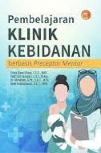 Pembelajaran klinik kebidanan berbasis preceptor mentor