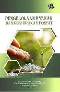 Image of Pengelolaan tanah dan pemupukan fosfat